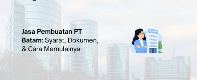 Jasa Pembuatan PT Batam - Legalist Batam