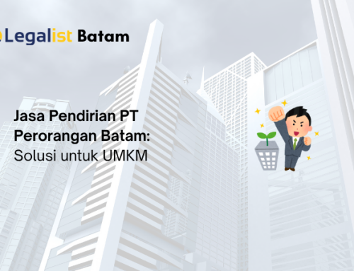 Jasa Pendirian PT Perorangan Batam: Solusi untuk UMKM