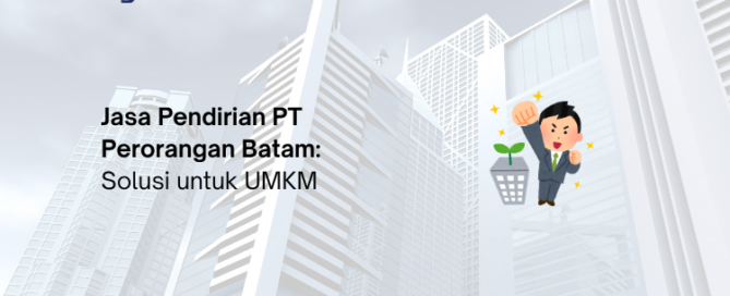 Jasa Pendirian PT Perorangan Batam - Legalist Batam
