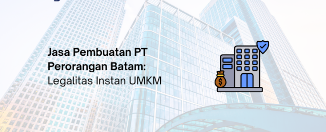 Jasa Pembuatan PT Perorangan Batam - Legalist Batam