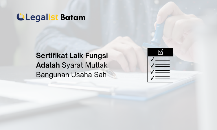 Sertifikat Laik Fungsi Adalah - Legalist Batam