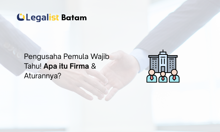 Apa itu Firma - Legalist Batam