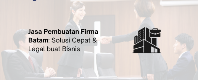 Jasa Pembuatan Firma Batam - Legalist Batam