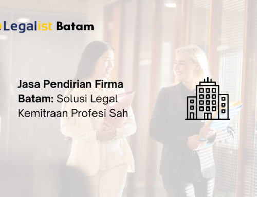 Jasa Pendirian Firma Batam: Solusi Legal Kemitraan Profesi Sah
