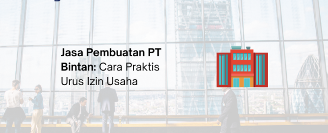 Jasa Pembuatan PT Bintan - Legalist Batam