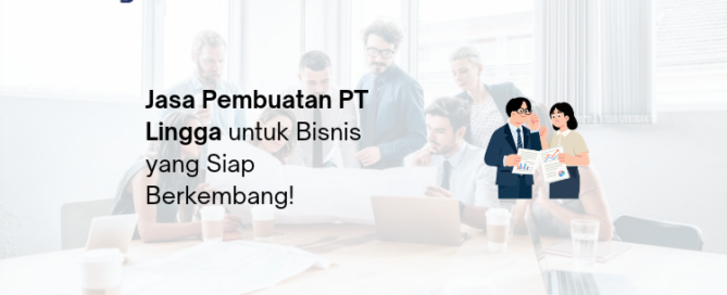 Jasa Pembuatan PT Lingga - Legalist Batam