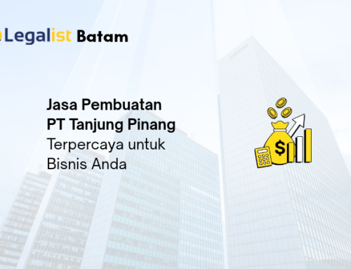 Jasa Pembuatan PT Tanjung Pinang Terpercaya untuk Bisnis Anda
