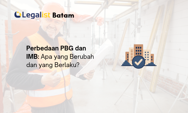 Perbedaan PBG dan IMB - Legalist Batam