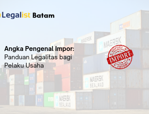 Angka Pengenal Impor: Panduan Legalitas bagi Pelaku Usaha