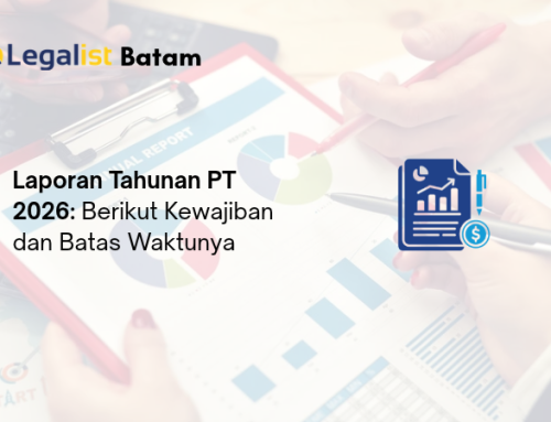 Laporan Tahunan PT 2026: Berikut Kewajiban dan Batas Waktunya